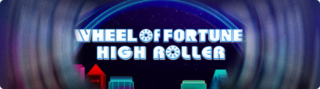 Wheel of Fortune High Rollers.