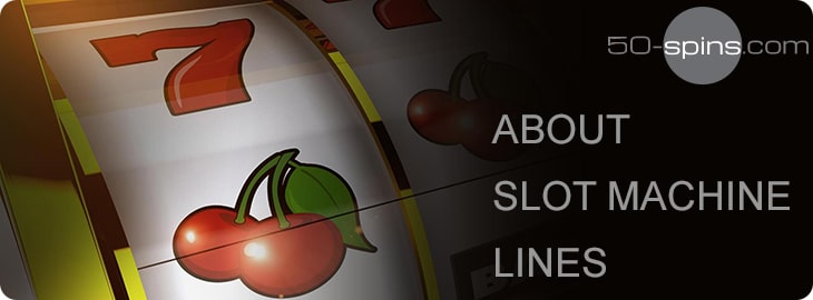 About slot machines lines.