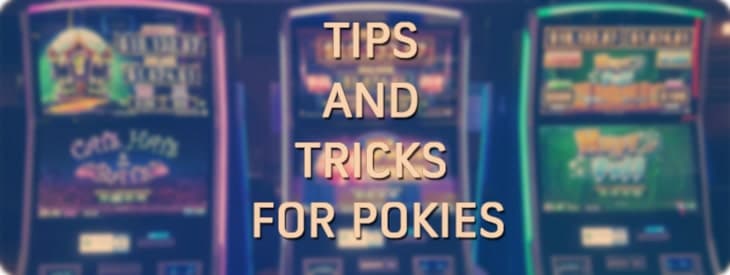 Pokies tips and tricks.