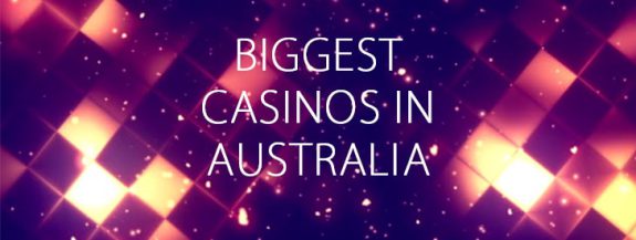 Biggest Australian casinos.