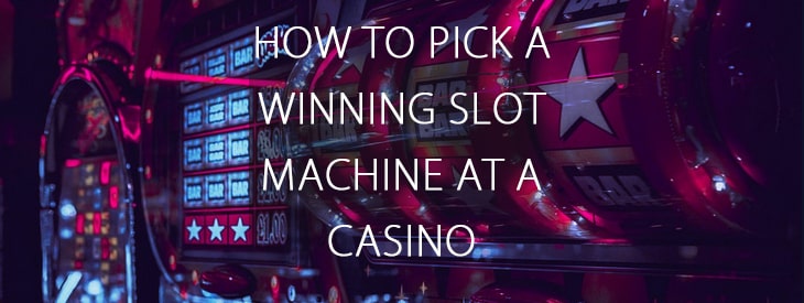 how to pick a winning slot machine