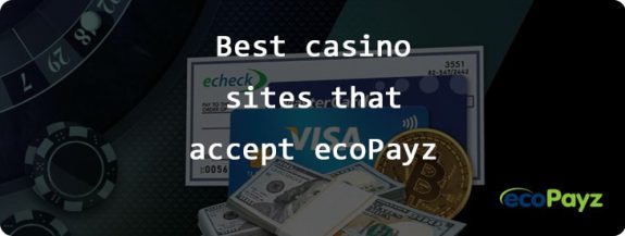 Casino payment method ecoPayz.