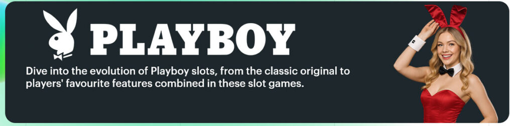 Playboy slot.