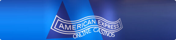 American Express online casinos.