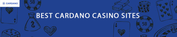 Best Cardano casinos.